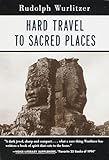 Hard Travel To Sacred Places