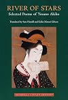 River of Stars: Selected Poems of Yosano Akiko