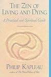 The Zen of Living and Dying: A Practical and Spiritual Guide