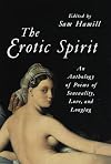 The Erotic Spirit: An Anthology of Poems of Sensuality, Love, and Longing (Shambhala Library)