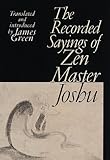 The Recorded Sayings Of Zen Master Joshu