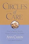 Circles of Care: How to Set Up Quality Care for Our Elders in the Comfort of Their Own Homes