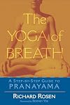 The Yoga of Breath: A Step-by-Step Guide to Pranayama