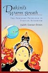 Dakini's Warm Breath: The Feminine Principle in Tibetan Buddhism