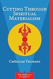 Cutting Through Spiritual Materialism
