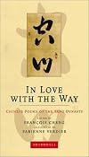 In Love with the Way: Chinese Poems of the Tang Dynasty (The Calligrapher's Notebooks)