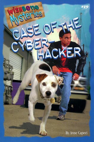 Case of the Cyber-Hacker (By: Anne Capeci) cover