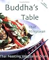 Buddha's Table: Thai Feasting Vegetarian Style