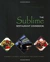 The Sublime Restaurant Cookbook: Florida's Ultimate Destination for Vegan Cuisine