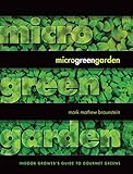 Microgreen Garden The Indoor Growers Guide To Gourmet Greens