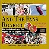 And the Fans Roared: The Sports Broadcasts That Kept Us on the Edge of Our Seats