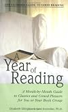 A Year of Reading: A Month-by-Month Guide to Classics and Crowd-Pleasers for You or Your Book Group