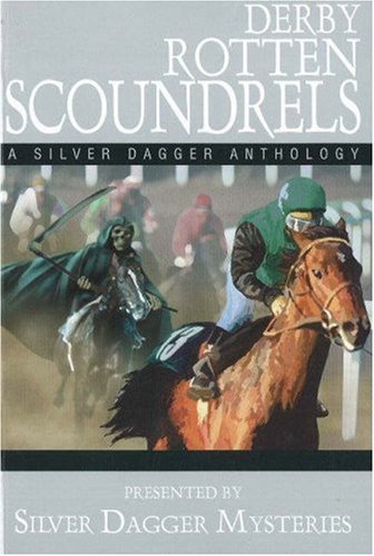 Derby Rotten Scoundrels: A Silver Dagger Anthology book cover