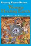 Women Healing Earth: Third World Women on Ecology, Feminism, and Religion (Ecology and Justice)