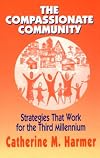 The Compassionate Community: Strategies That Work for the Third Millennium