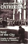 San Fernando Cathedral : soul of the city