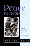 Peace Be with You: Justified Warfare or the Way of Nonviolence