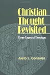 Christian Thought Revisited: Three Types of Theology
