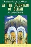At the Fountain of Elijah : The Carmelite Tradition