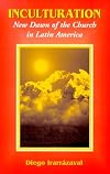 Inculturation : new dawn of the church in Latin America