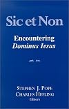 Sic Et Non: Encountering Dominus Iesus