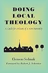Doing Local Theology: A Guide for Artisans of a New Humanity (Faith and Cultures)