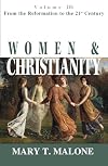Women & Christianity, Volume 3: From the Reformation to the 21st Century