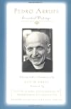 Pedro Arrupe: Essential Writings