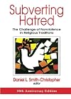 Subverting Hatred: The Challenge of Nonviolence in Religious Traditions (Faith Meets Faith Series)