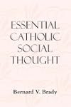 Essential Catholic Social Thought
