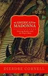 American Madonna: Crossing Borders with the Virgin Mary