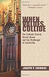 When Values Collide: The Catholic Church, Sexual Abuse, and the Challenges of Leadership