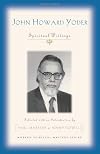 John Howard Yoder (Modern Spiritual Masters)