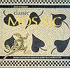 Classic Mosaic: Designs & Projects Inspired by 6,000 Years of Mosaic Art