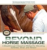 Beyond Horse Massage A Breakthrough Interactive Method For Alleviating Soreness Strain And Tension
