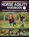 The Horse Agility Handbook: A Step-By-Step Introduction to the Sport