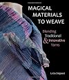 Magical materials to weave : blending traditional and innovative yarns