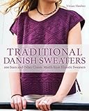 Traditional Danish Sweaters 200 Stars And Other Classic Motifs From Historic Sweaters
