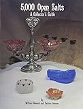 5000 Open Salts A Collectors Guide