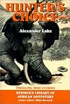 Hunter's Choice: Thrilling True Stories