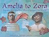 Amelia to Zora: Twenty-Six Women Who Changed the World