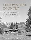 Yellowstone Country: The Photographs of Jack Richard