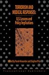 Terrorism and Medical Responses: U.S. Lessons and Policy Implications (Terrorism Library Series)