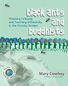 Black Ants and Buddhists: Thinking Critically and Teaching Differently in the Primary Grades