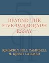 Beyond the Five Paragraph Essay