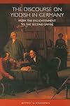 The Discourse on Yiddish in Germany from the Enlightenment to the Second Empire