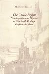 The Gothic Psyche: Disintegration and Growth in Nineteenth-Century English Literature (Studies in English & American Lit