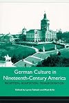 German culture in nineteenth-century America : reception, adaptation, transformation