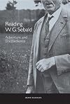 Reading W. G. Sebald: Adventure and Disobedience (Studies in German Literature Linguistics and Culture)