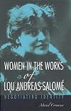 Women in the Works of Lou Andreas-Salomé: Negotiating Identity (Studies in German Literature Linguistics and Culture)
